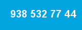 938 532 77 44 938 532 77 44
